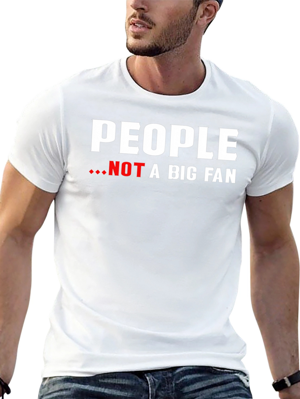 People Not A Big Fan Graphic Tee