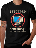 I Stopped Coding T-Shirt - Funny Programmer Tee