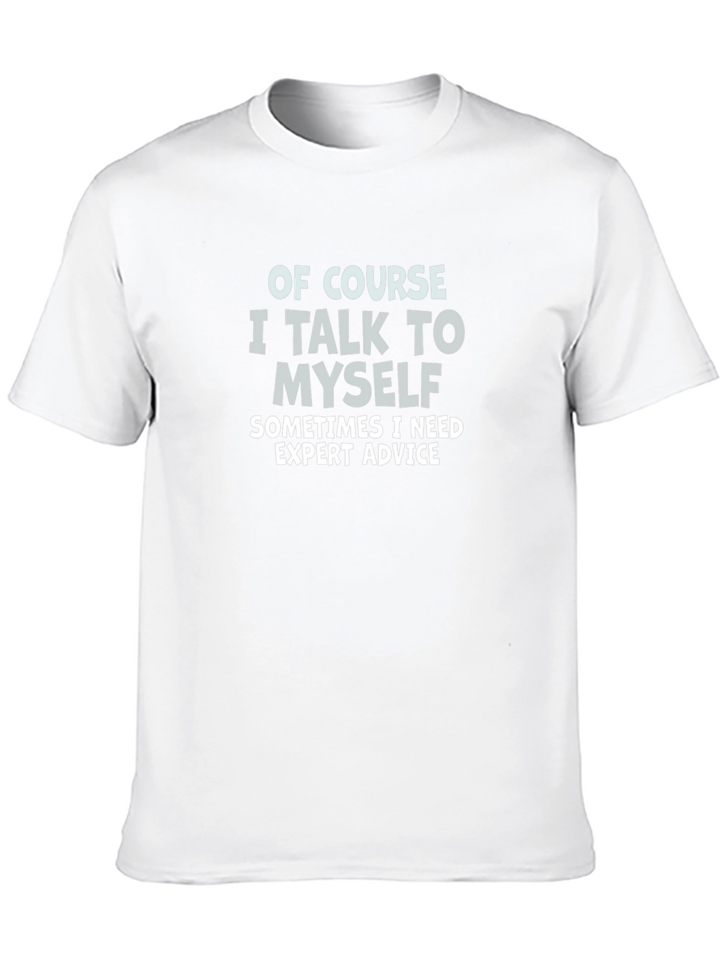 Funny Expert Advice Graphic Tee