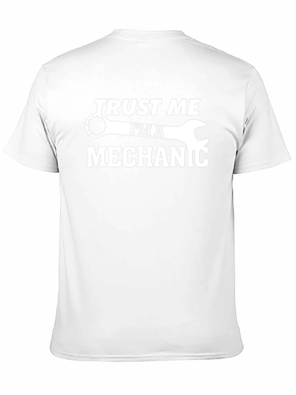 Trust Me Im A Mechanic T-Shirt