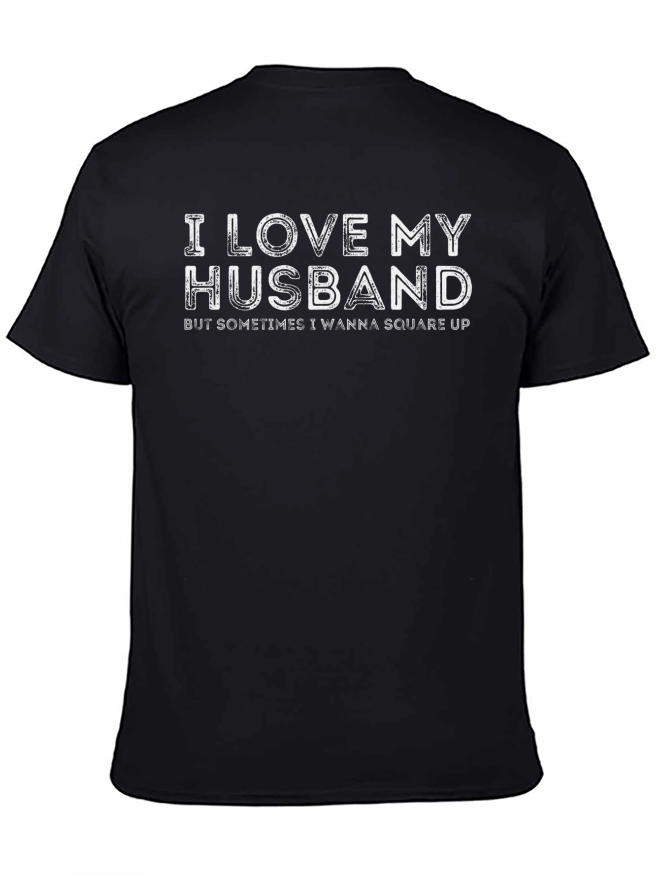 I Love My Husband Funny T-Shirt