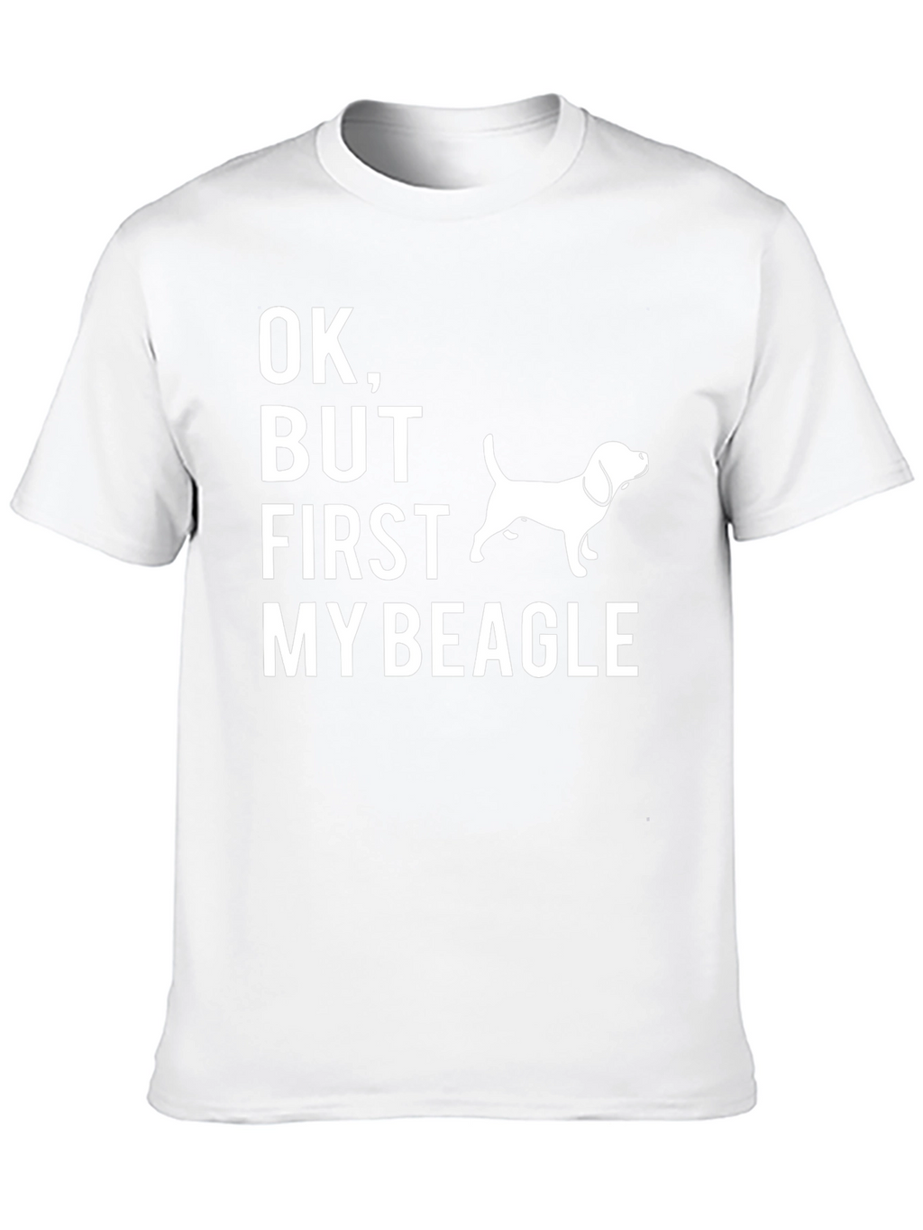 OK But First My Beagle Graphic Tee