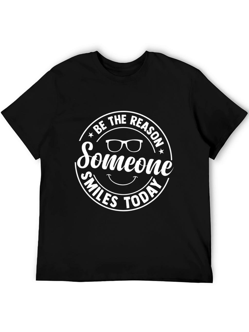 Be The Reason Someone Smiles Today Graphic Tee