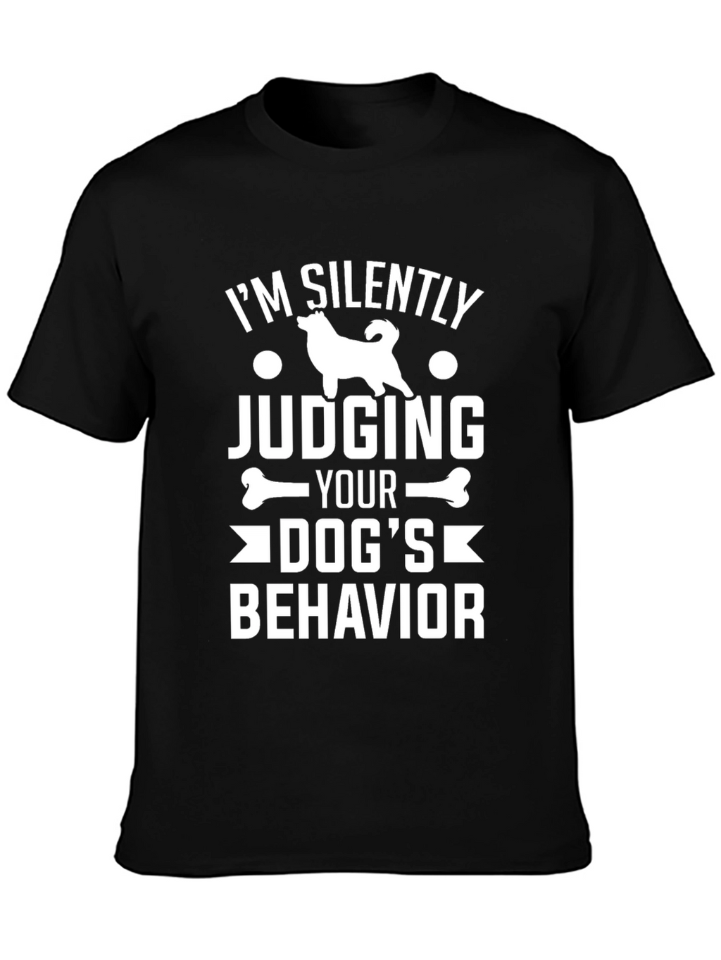 Dog Lover T-Shirt - Silently Judging Dog Behavior