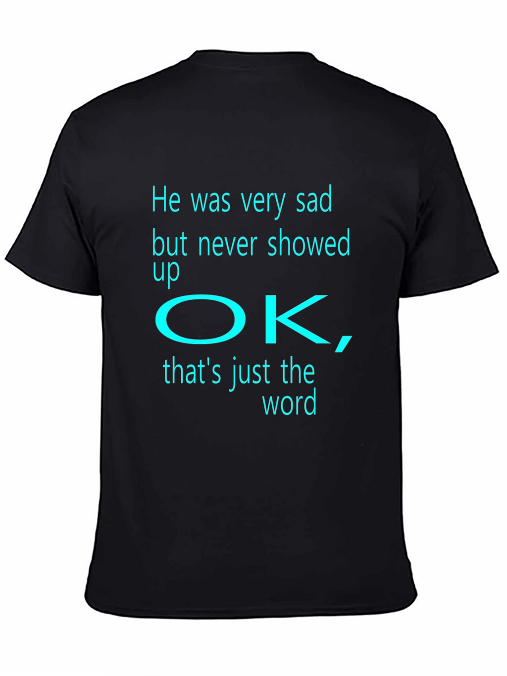 He Was Very Sad T-Shirt
