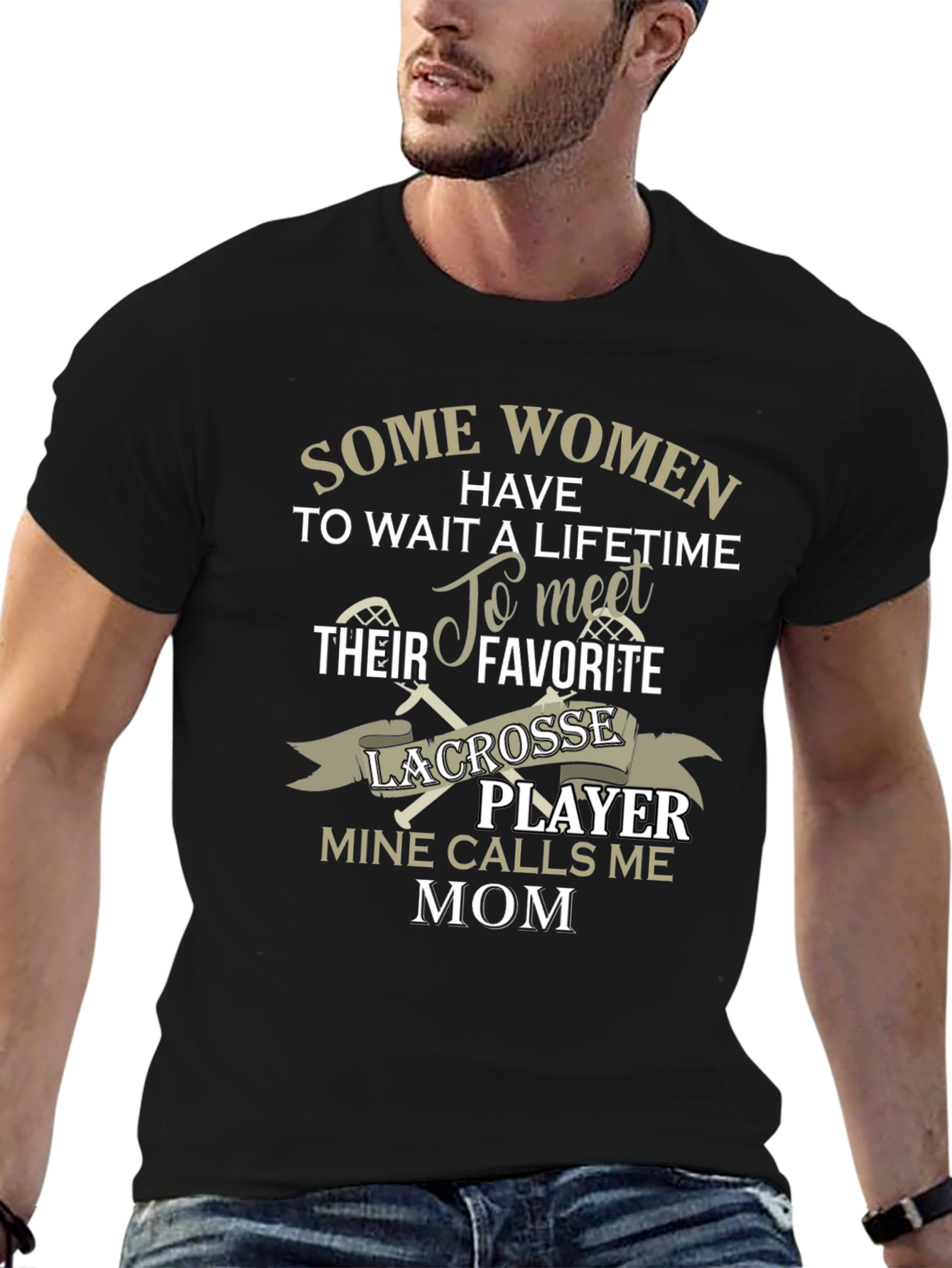 Lacrosse Mom T-Shirt - Some Women Have To Wait