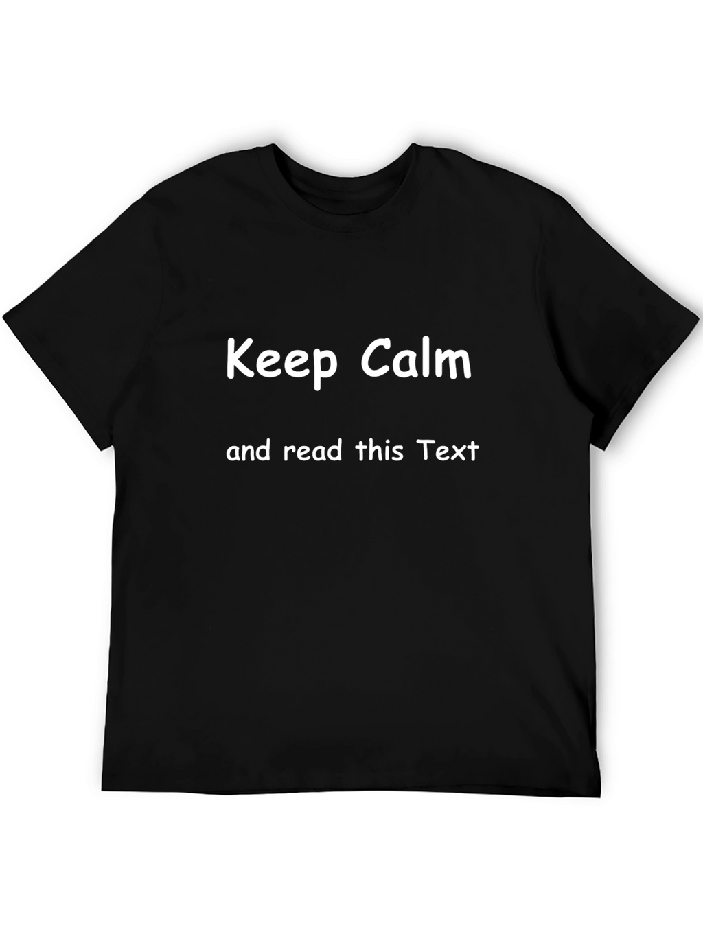 Keep Calm T-Shirt - Read This Text - Black