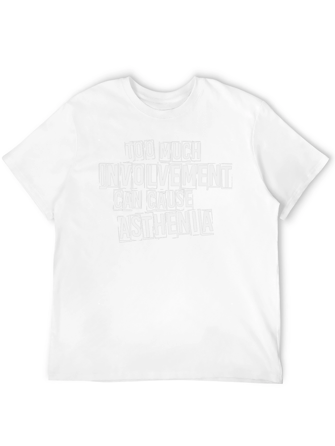 Too Much Involvement Asthenia Graphic Tee