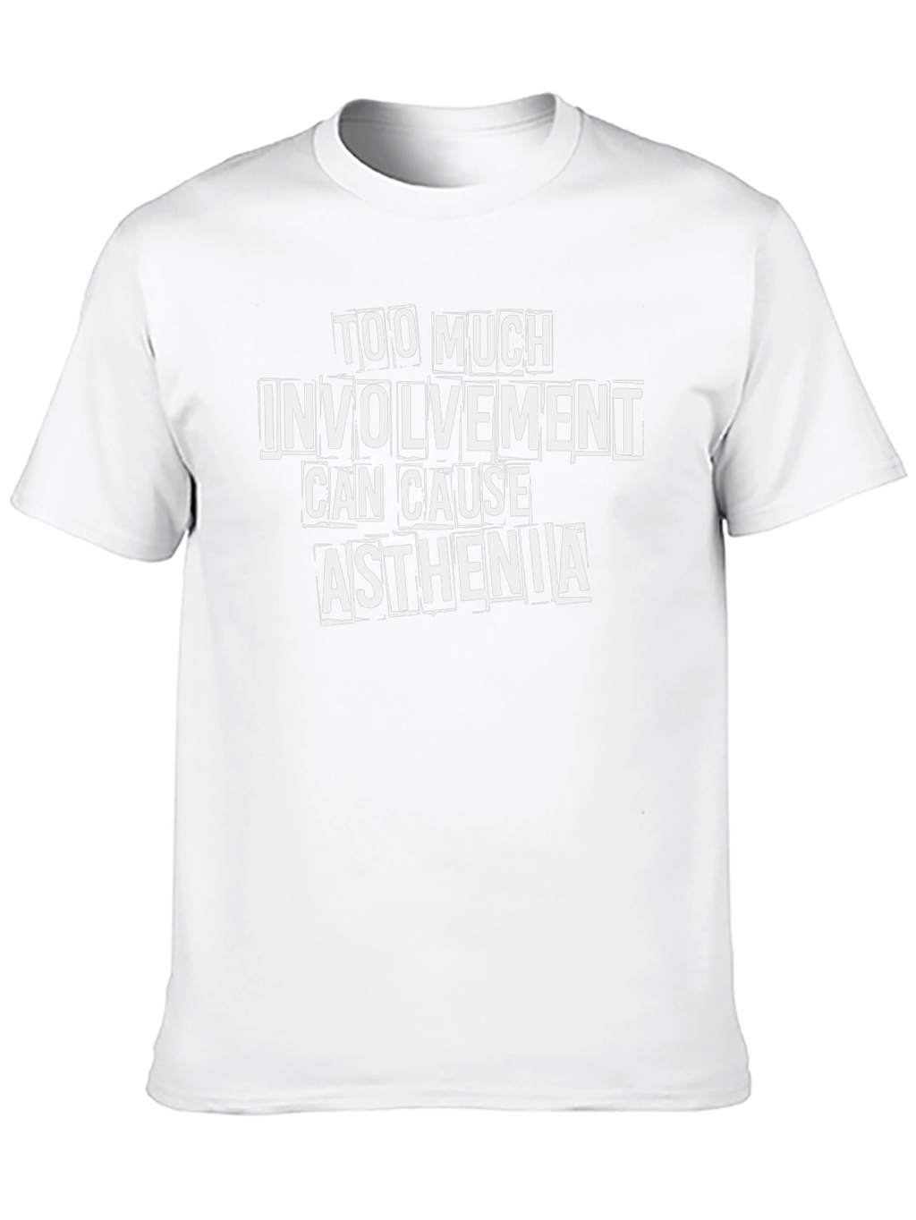 Too Much Involvement Asthenia Graphic Tee