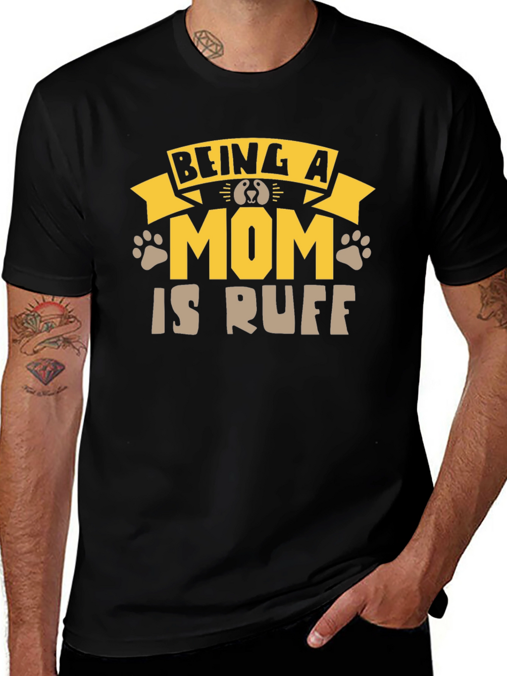 Being A Mom Is Ruff T-Shirt