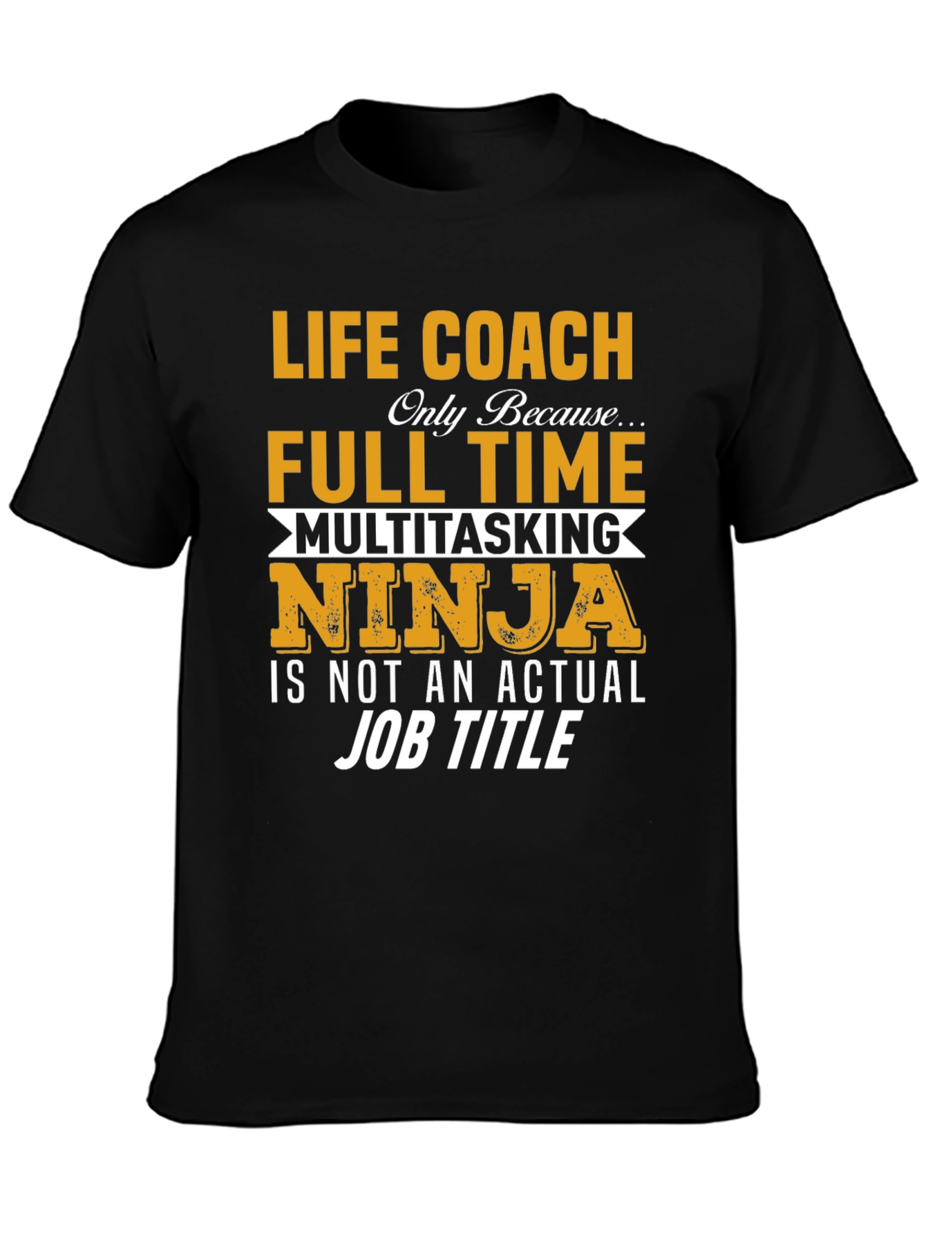 Life Coach Full Time Ninja T-Shirt
