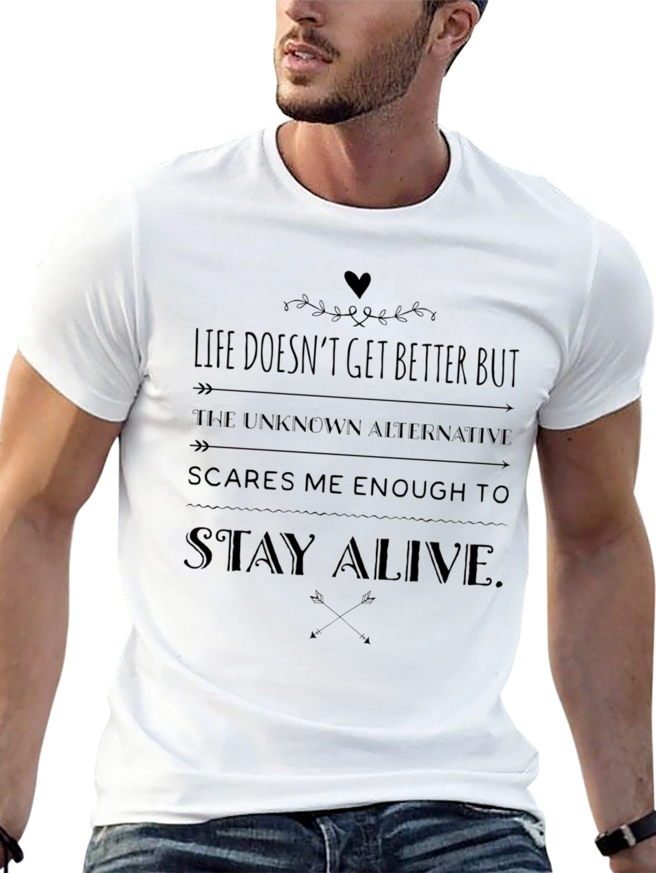 Life Doesnt Get Better But Stay Alive Mens T-Shirt