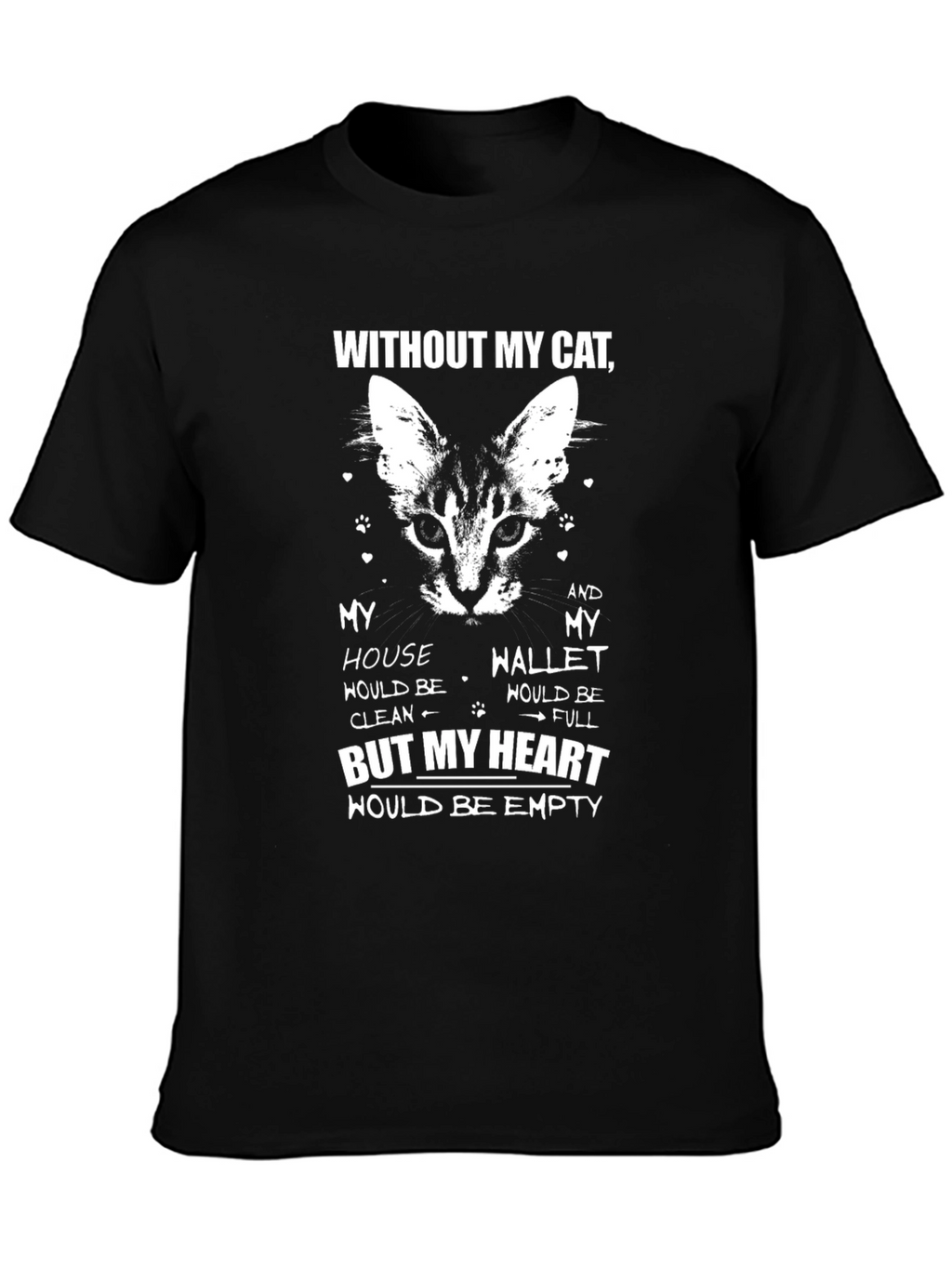 Without My Cat Heart Empty T-Shirt
