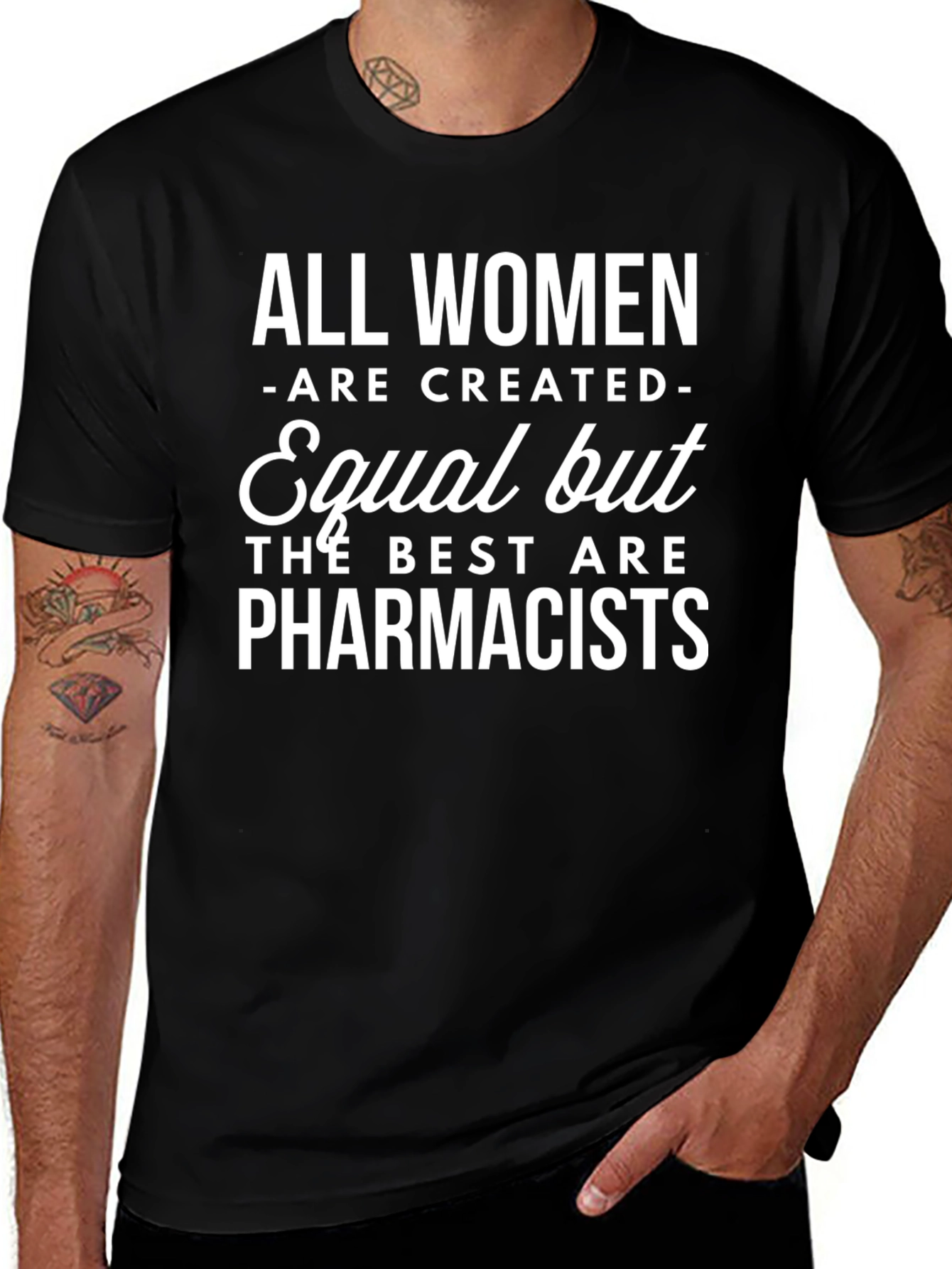 Pharmacist T-Shirt: All Women Are Created Equal Funny Tee