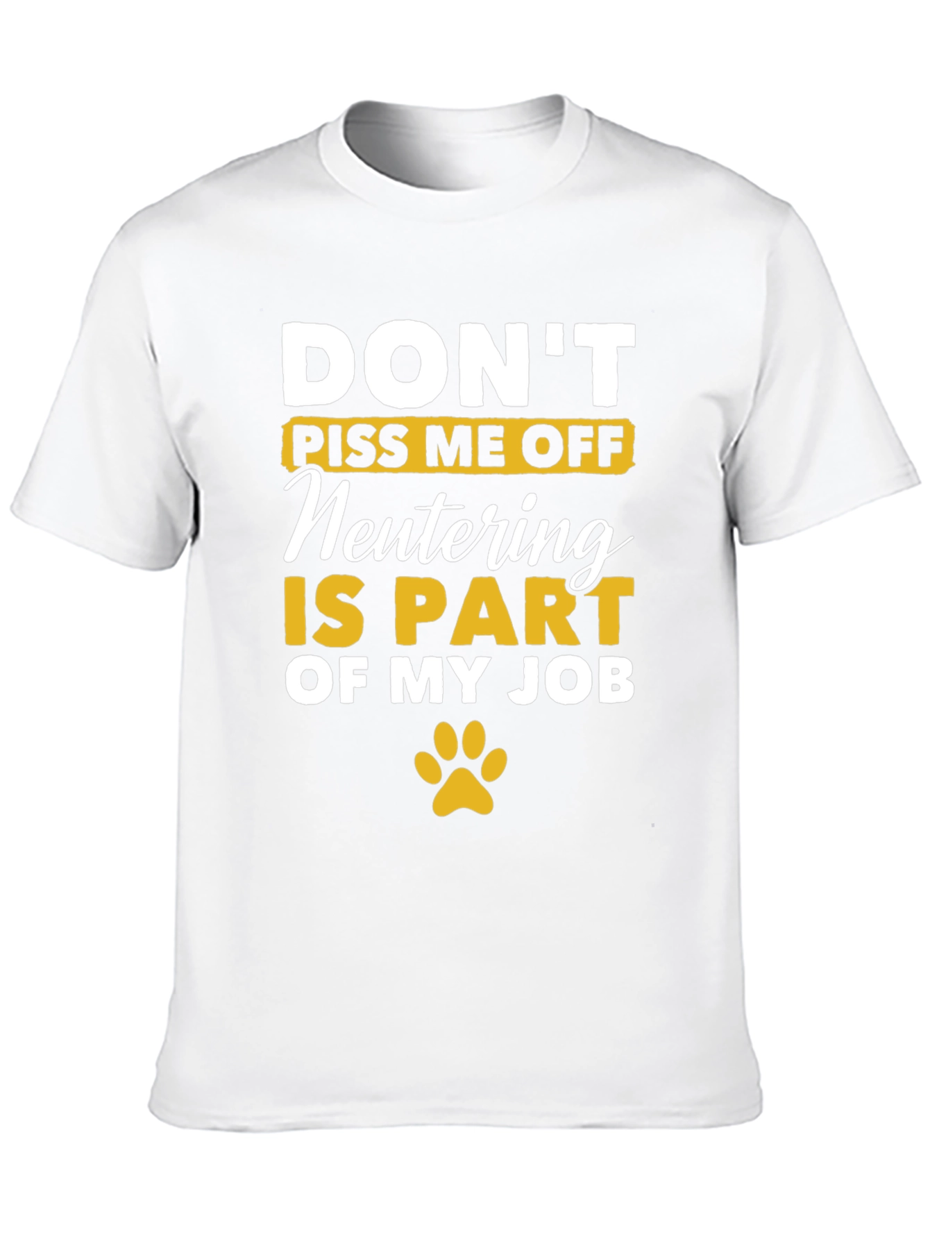 Dont Piss Me Off - Veterinary T-Shirt