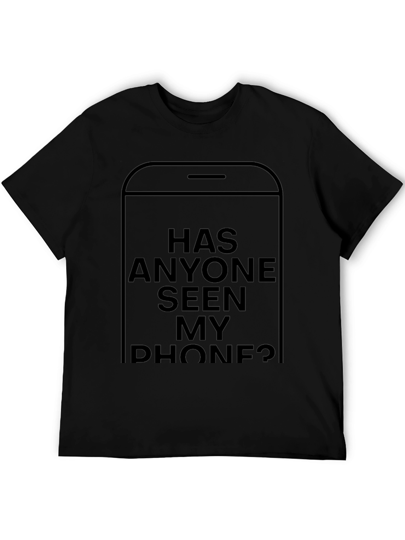 Has Anyone Seen My Phone? Graphic Tee