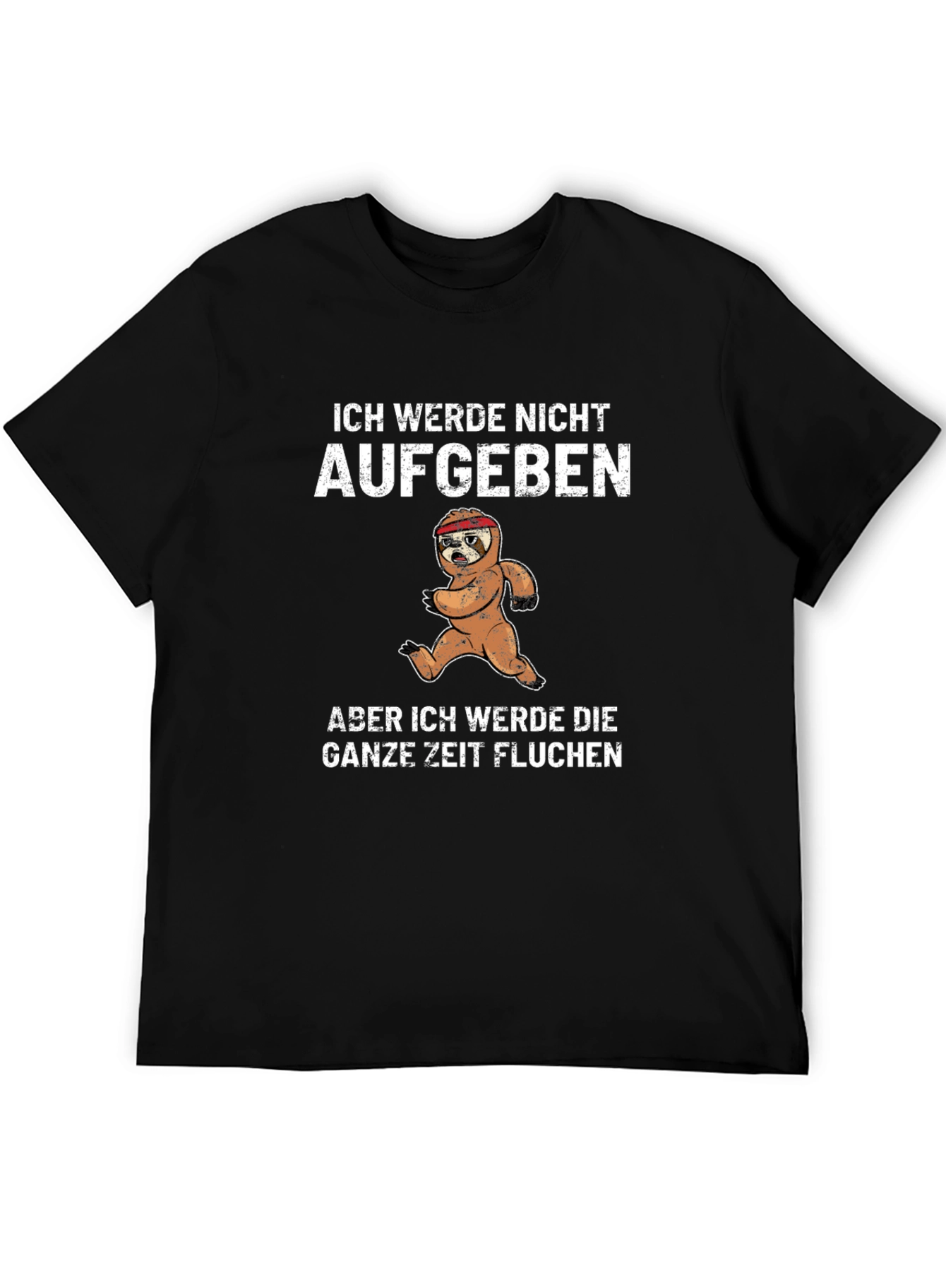 Funny Sloth Running T-Shirt - Ich Werde Nicht Aufgeben