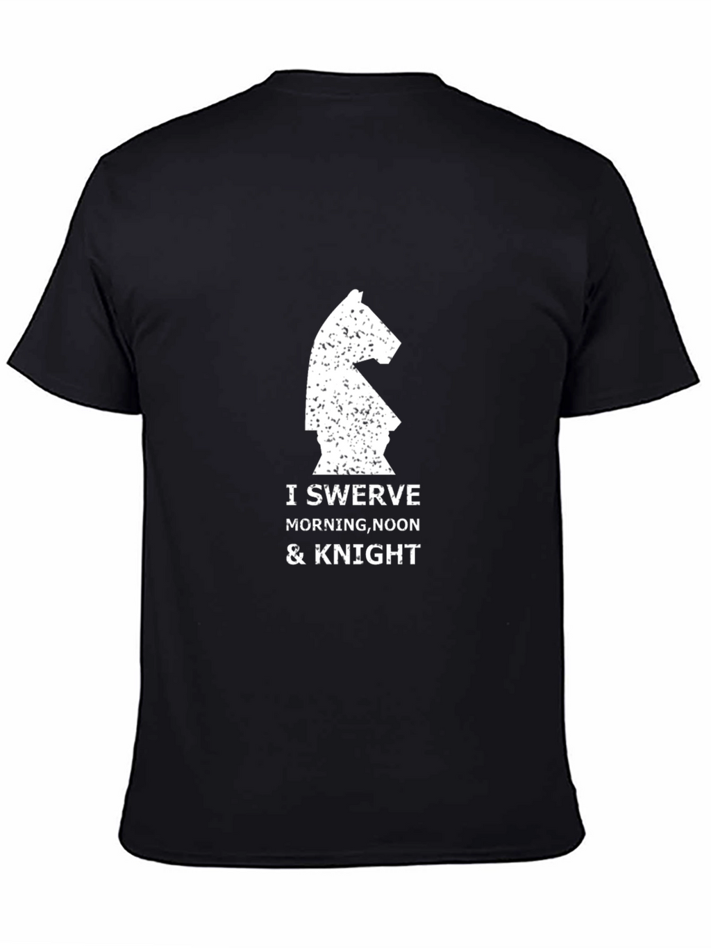 I Swerve Morning Noon & Knight T-Shirt
