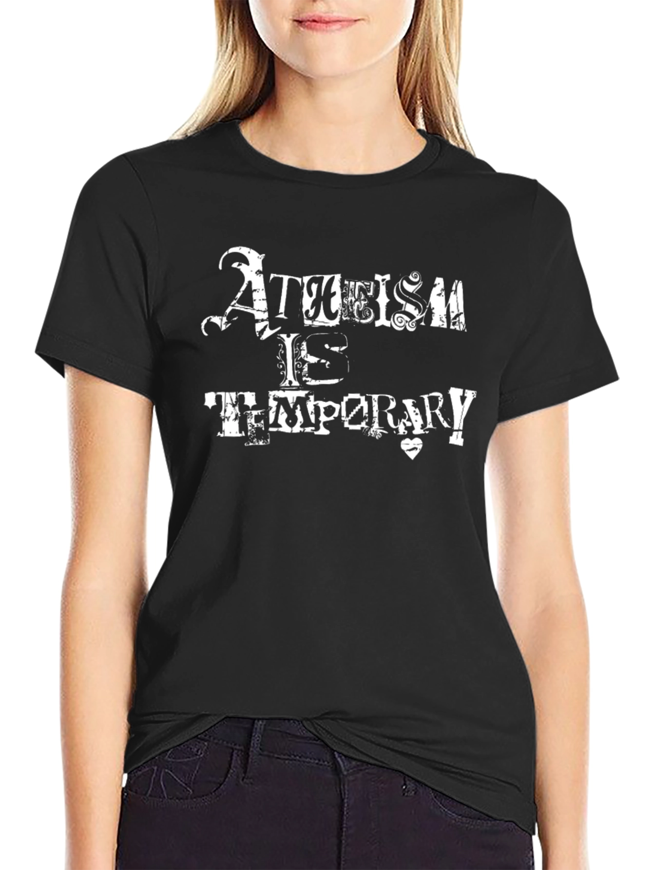 Atheism is Temporary Graphic T-Shirt