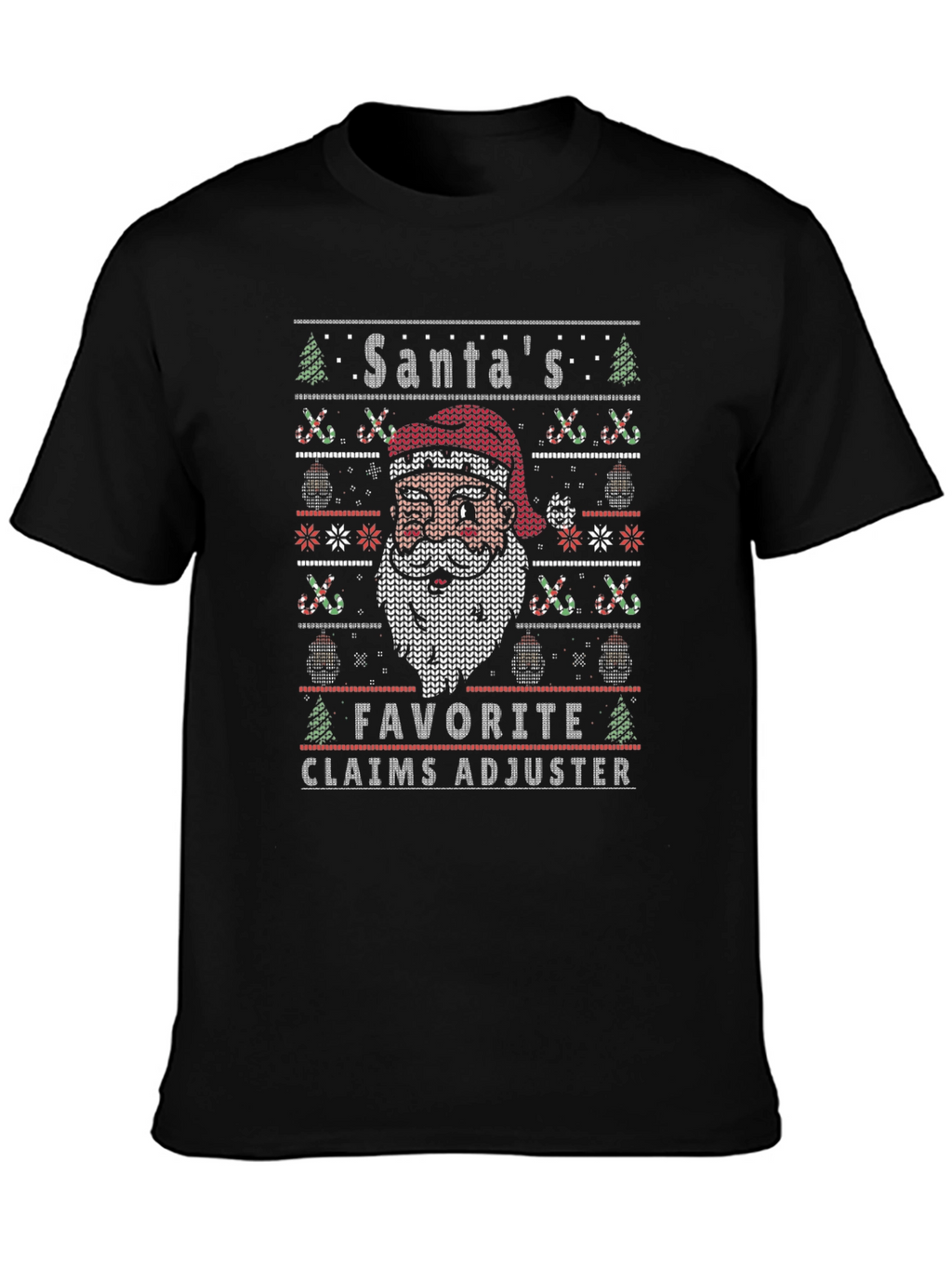 Santas Favorite Claims Adjuster Ugly Christmas Sweater T-Shirt