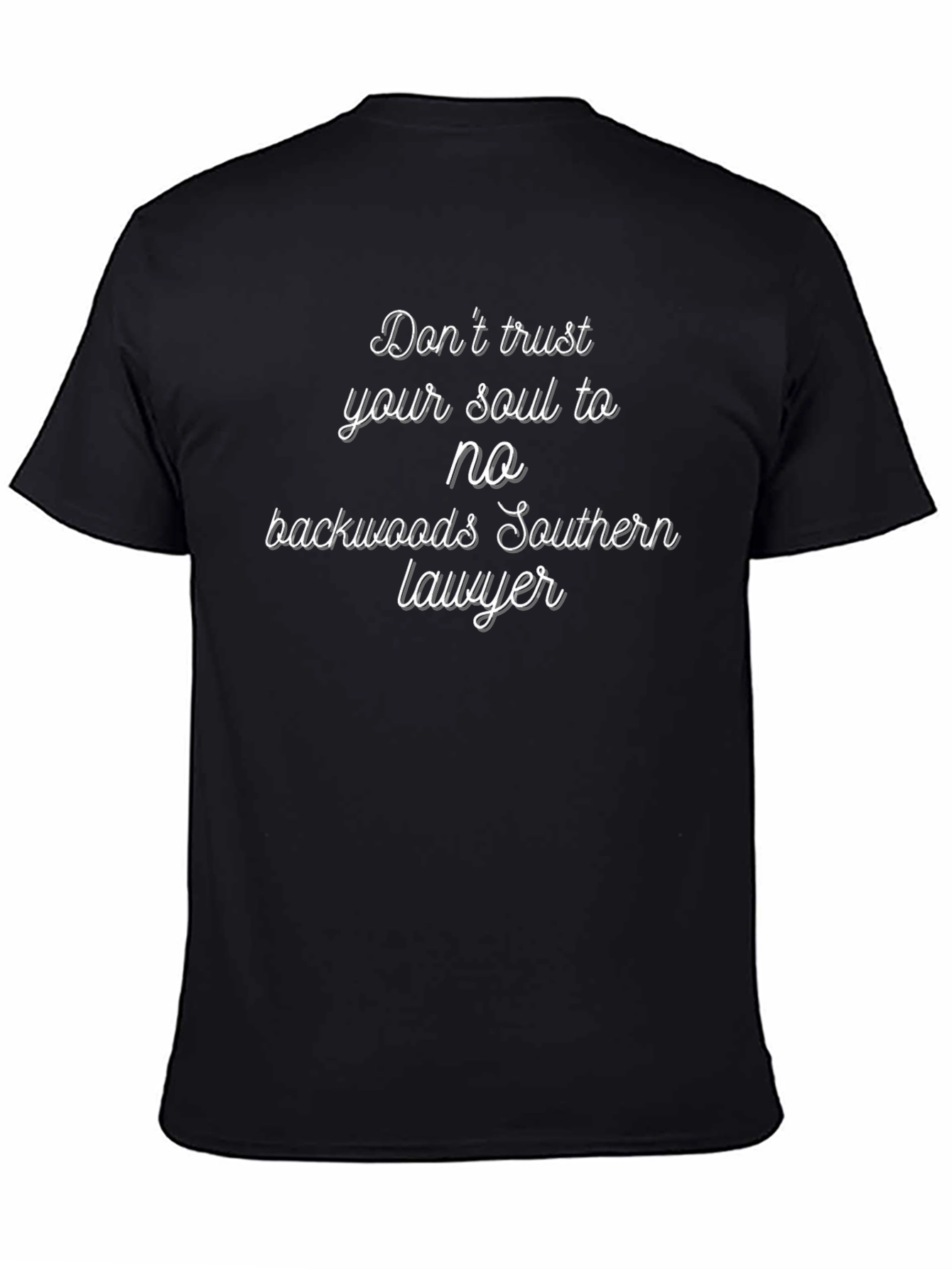 Dont Trust Backwoods Southern Lawyer T-Shirt
