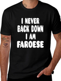 I Never Back Down I AM Faroese Black T-Shirt