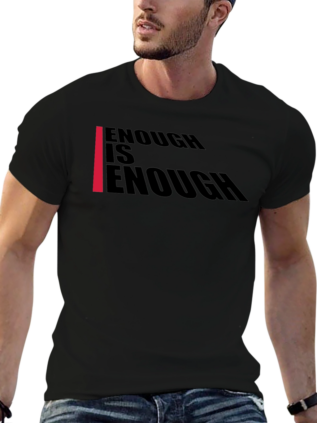 Enough Is Enough T-Shirt - Bold Graphic Tee