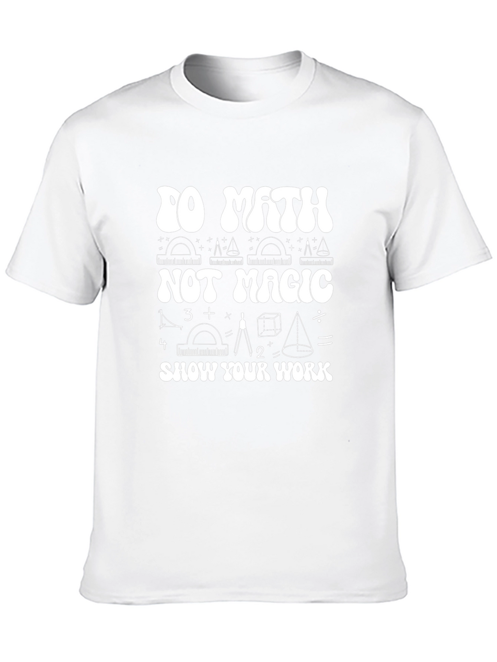 Math Not Magic T-Shirt