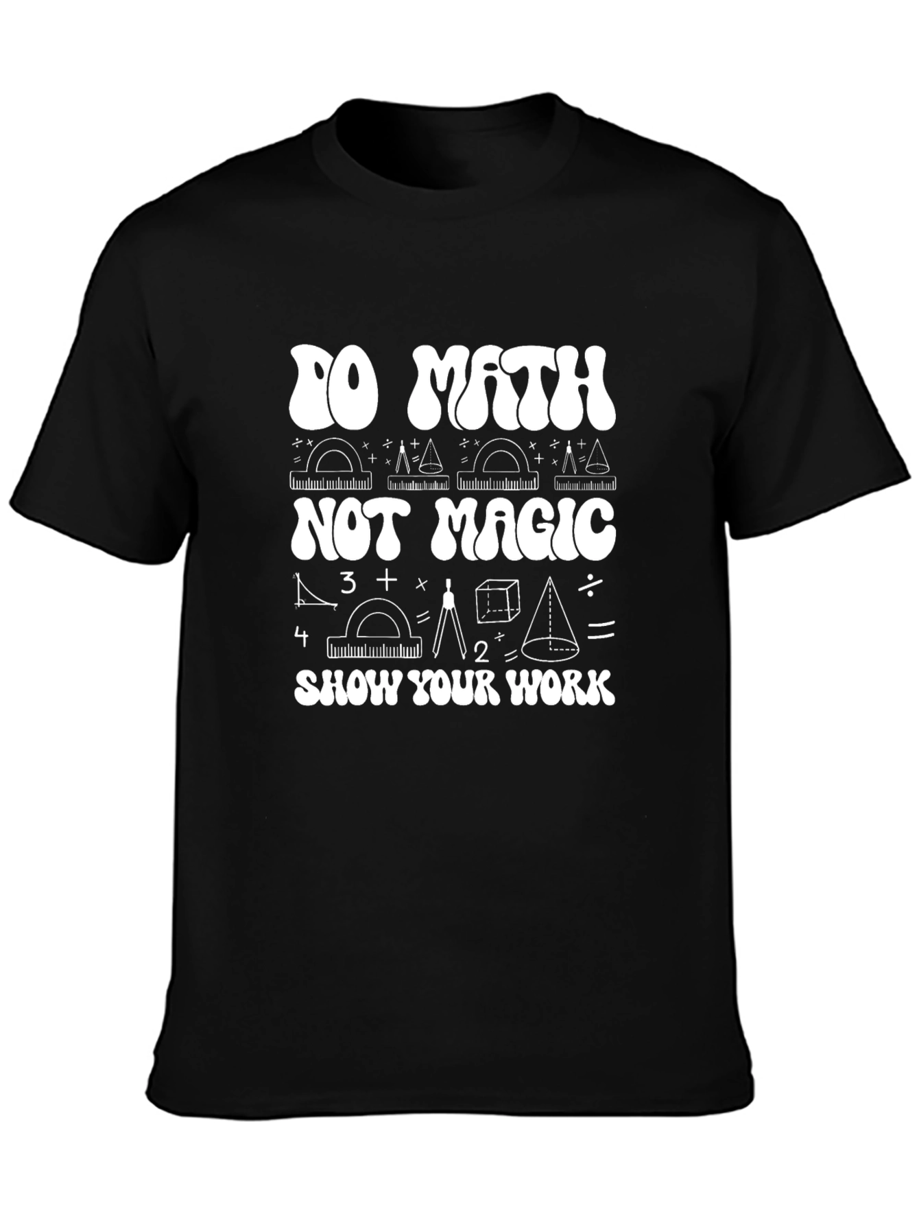 Math Not Magic T-Shirt
