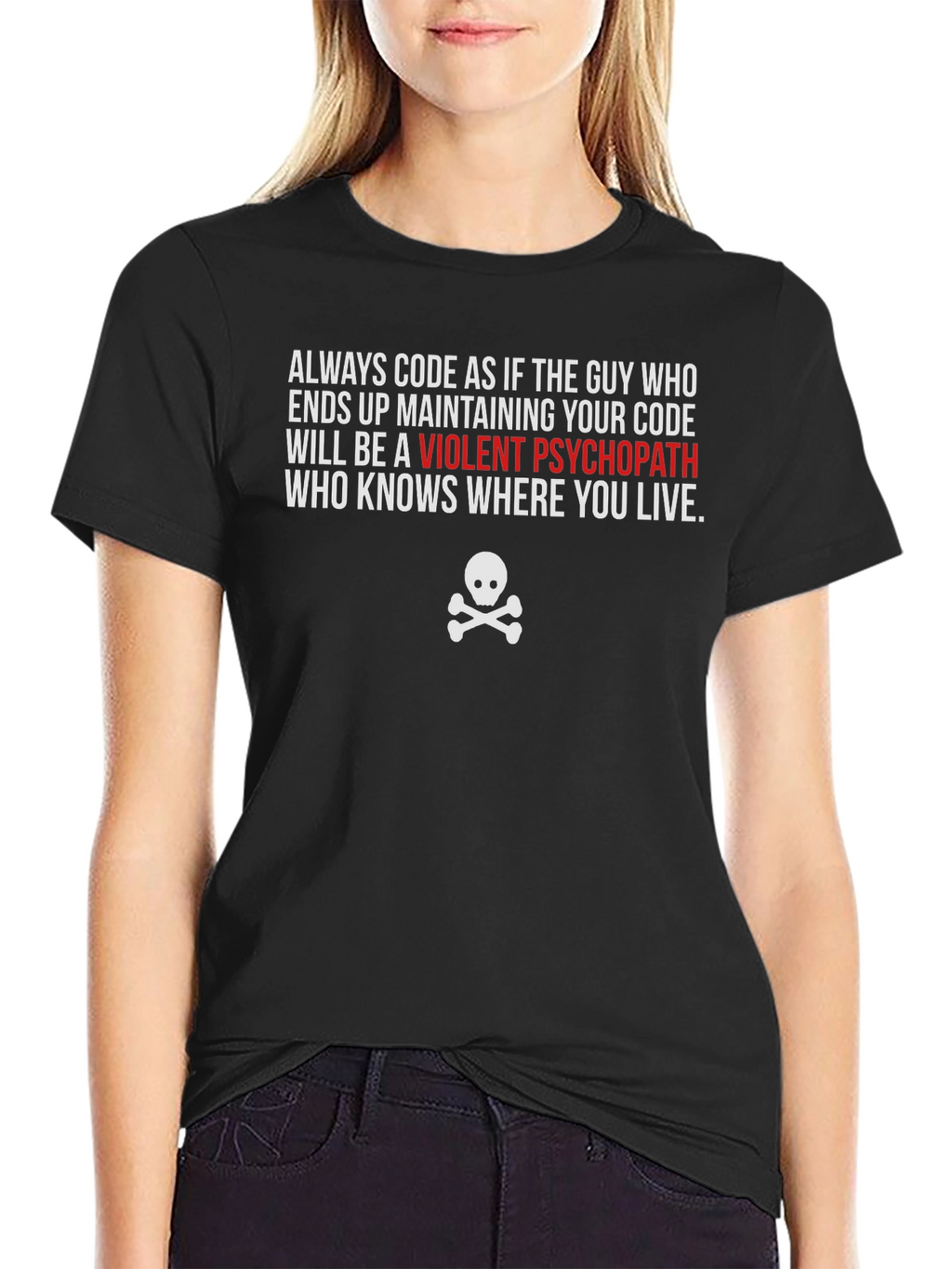 Code Humor T-Shirt: Violent Psychopath Developer