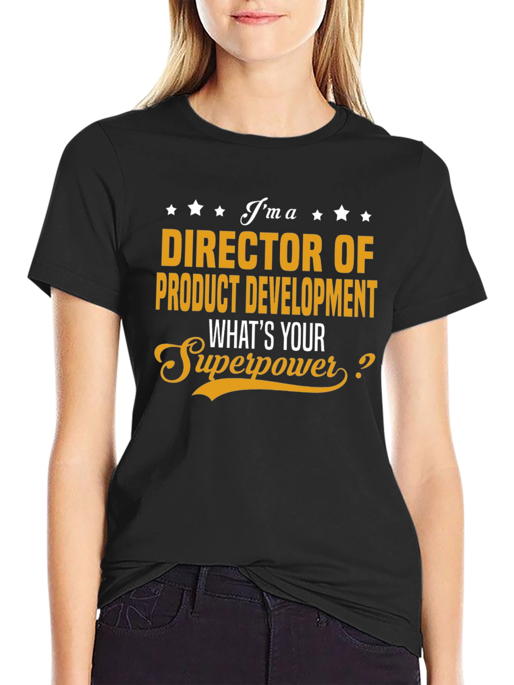 Director of Product Development Superpower T-Shirt