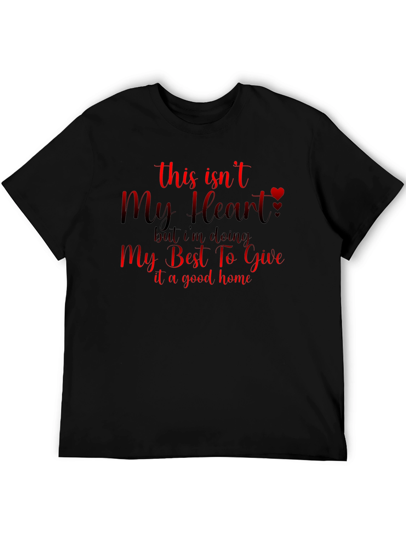 Heartfelt T-Shirt: My Best To Give
