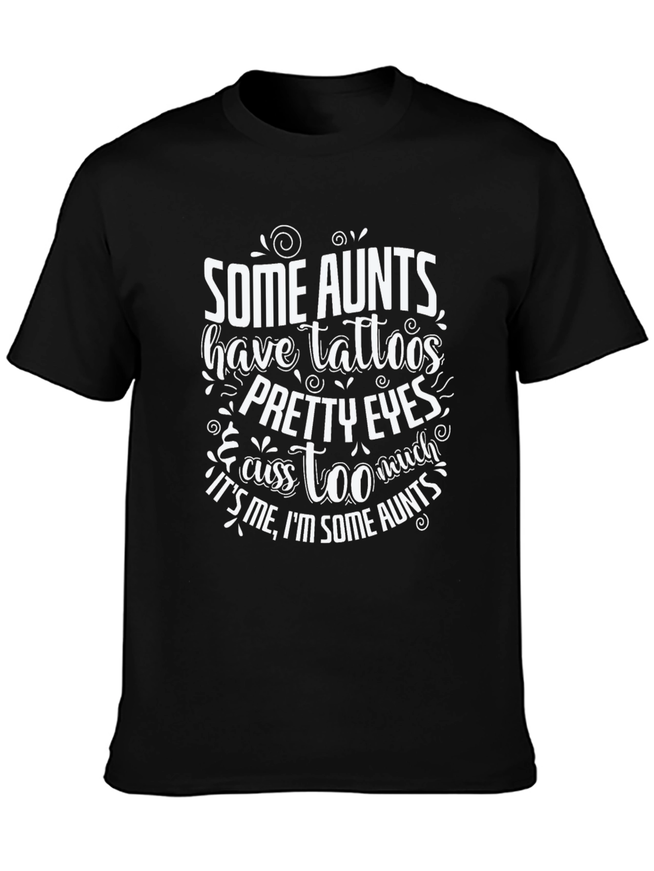 Some Aunts Graphic T-Shirt