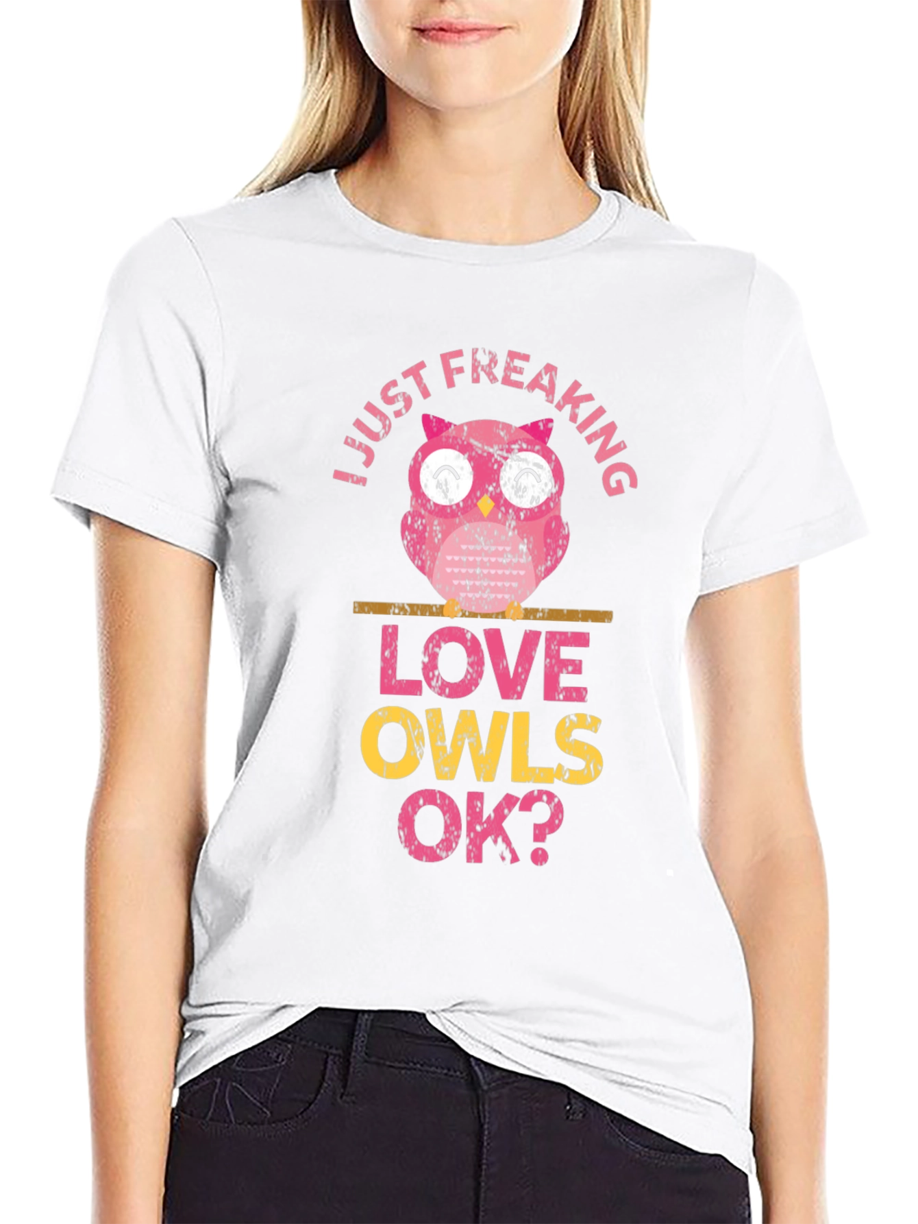 Just Freaking Love Owls OK? Funny Graphic T-Shirt
