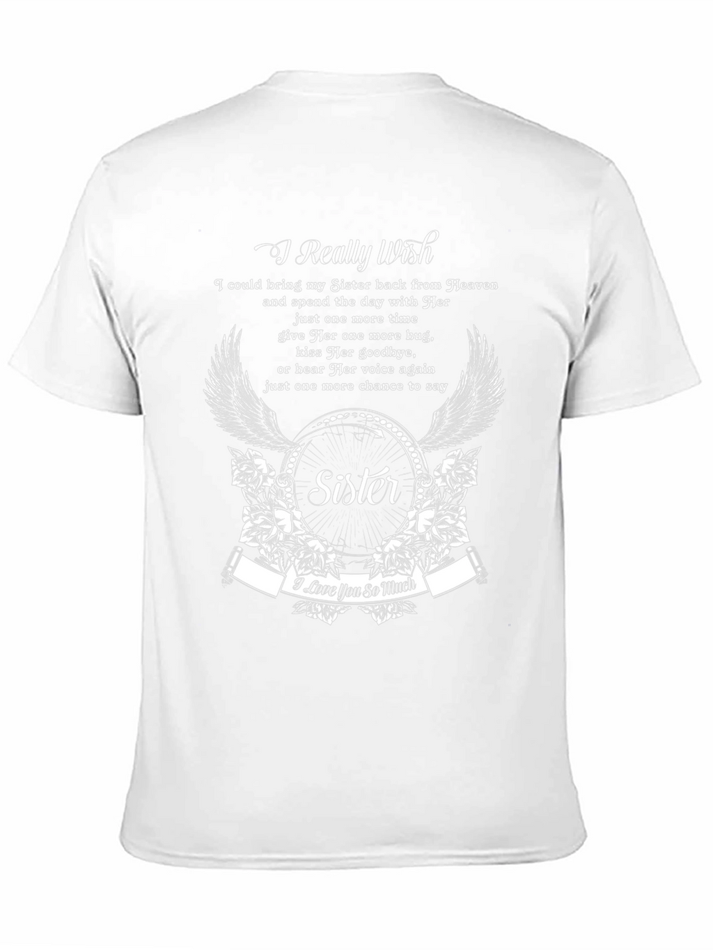Sister Memorial T-Shirt - I Really Wish Design
