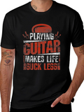 Playing Guitar Makes Life Suck Less T-Shirt