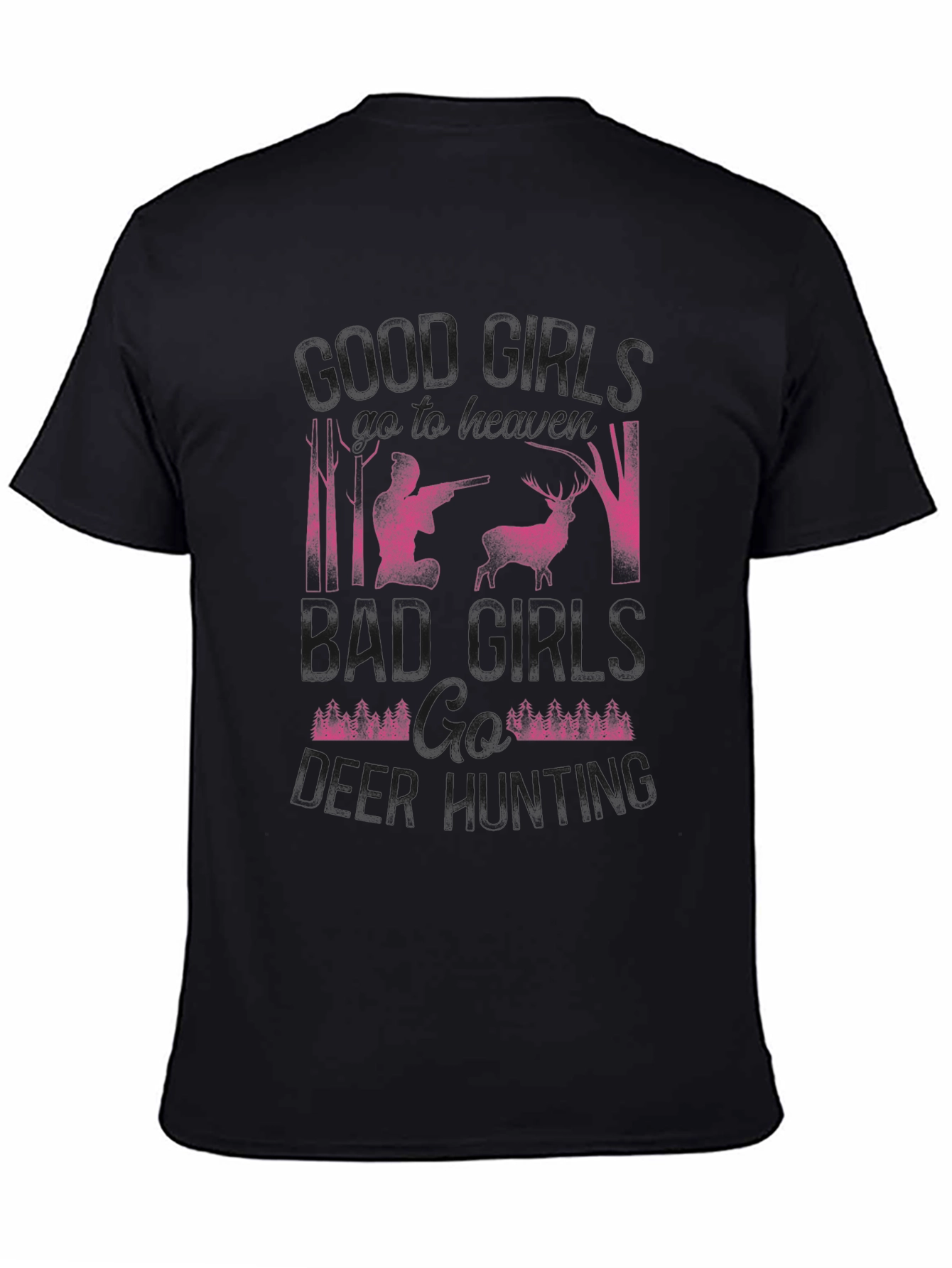 Deer Hunting T-Shirt: Good Girls vs. Bad Girls