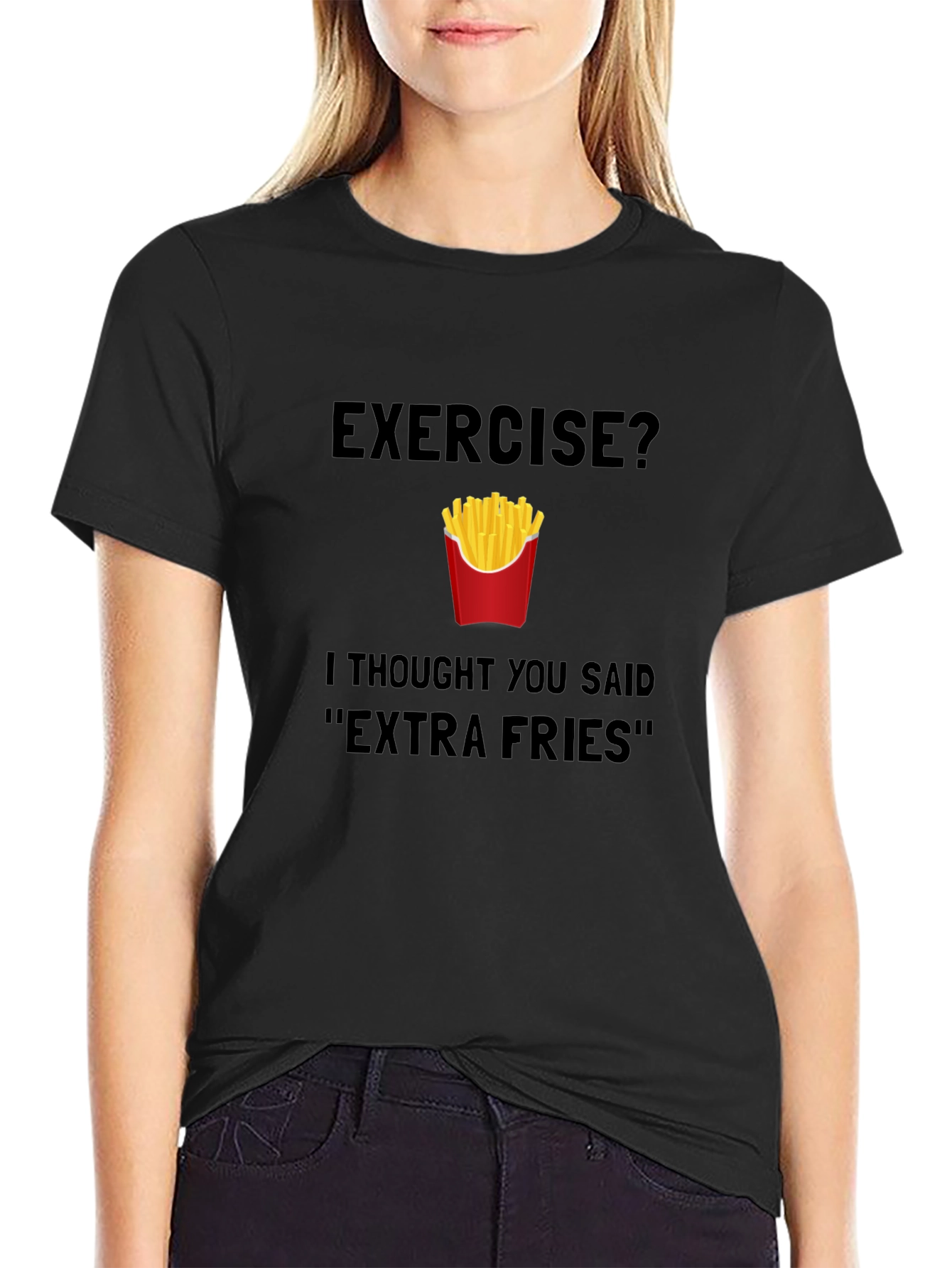 Exercise? Extra Fries T-Shirt