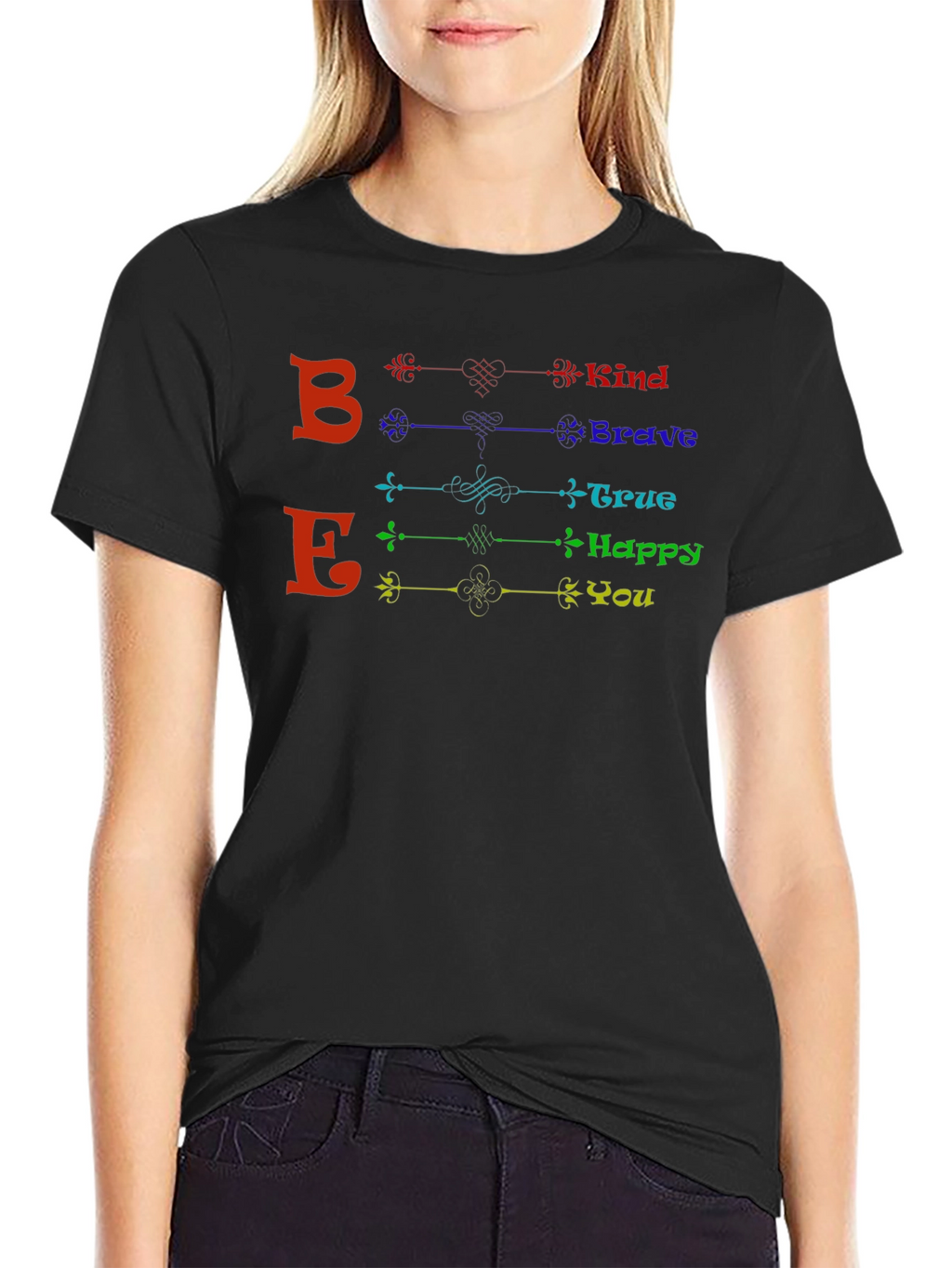 Be Kind Brave True Happy You - Graphic T-Shirt