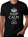 Keep Calm and Do T-Shirt - Black Cotton Tee