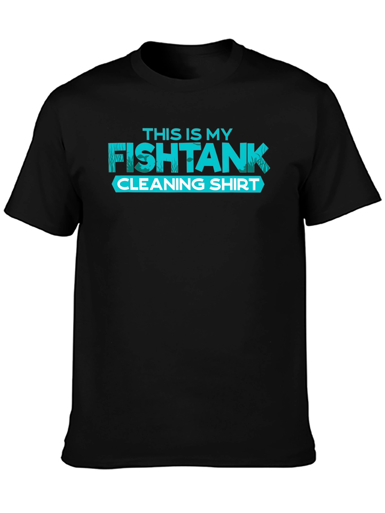 Fish Tank Cleaning Shirt - Novelty Aquarium T-Shirt