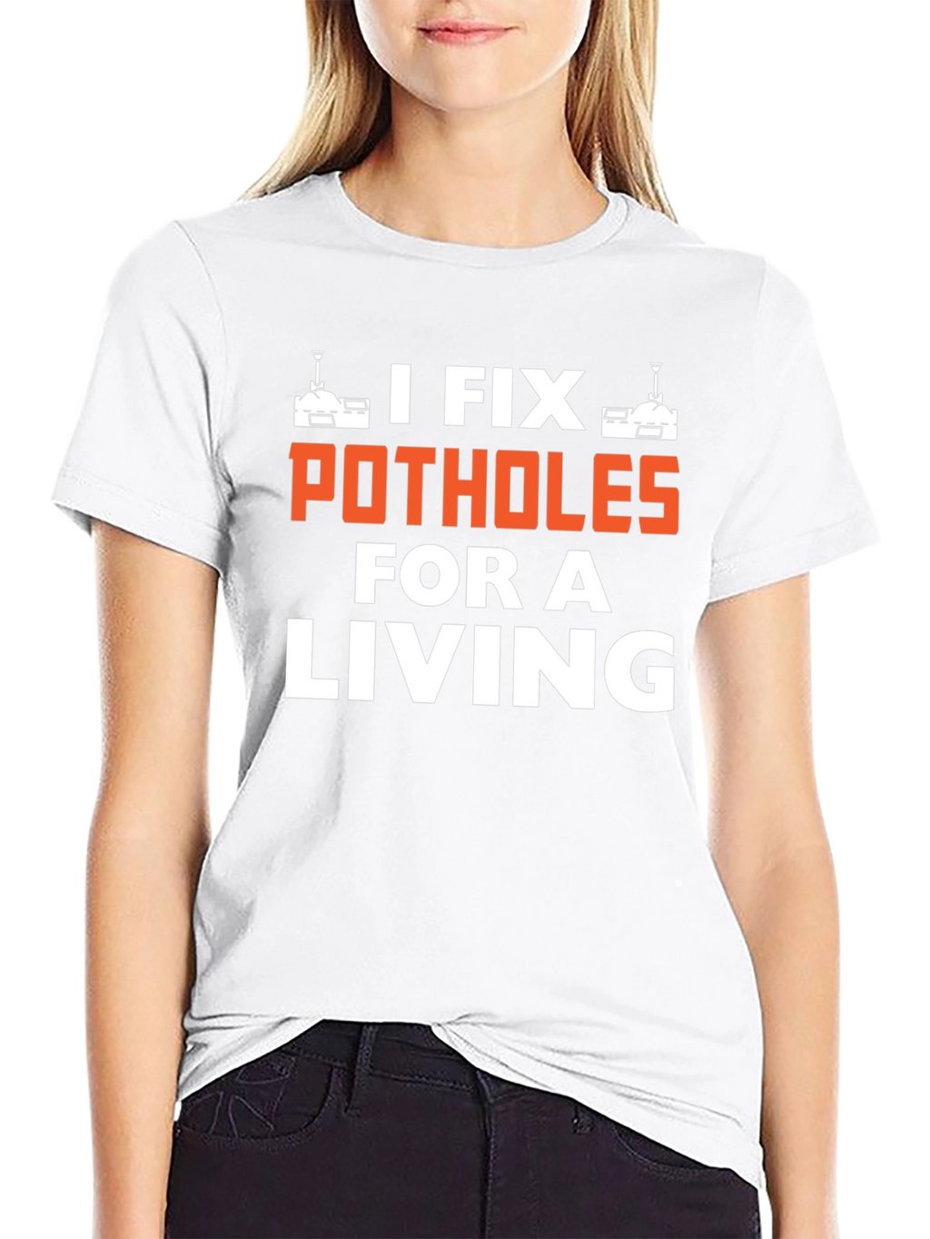 I Fix Potholes for a Living T-Shirt