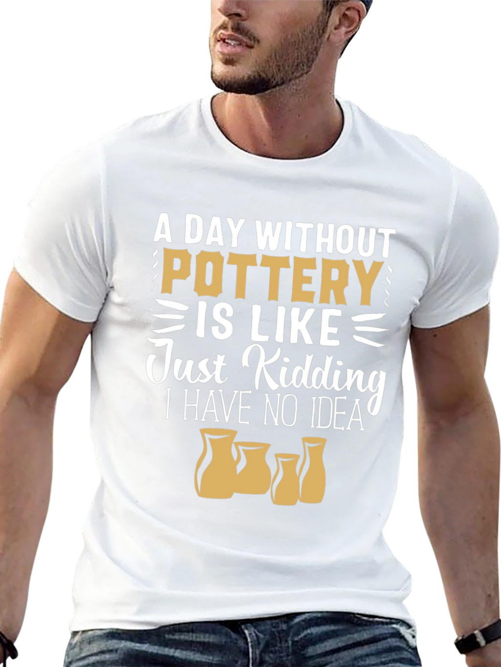 Pottery Lover T-Shirt - A Day Without Pottery