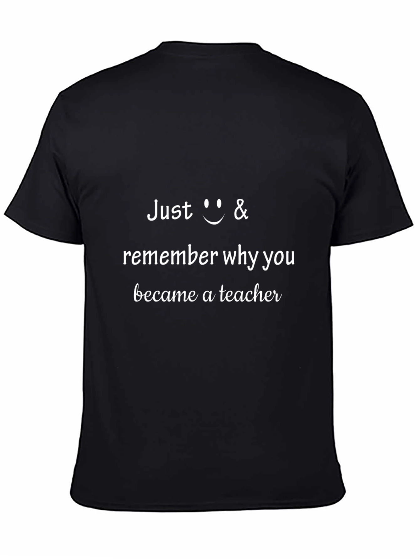 Teacher T-Shirt - Remember Why You Became A Teacher