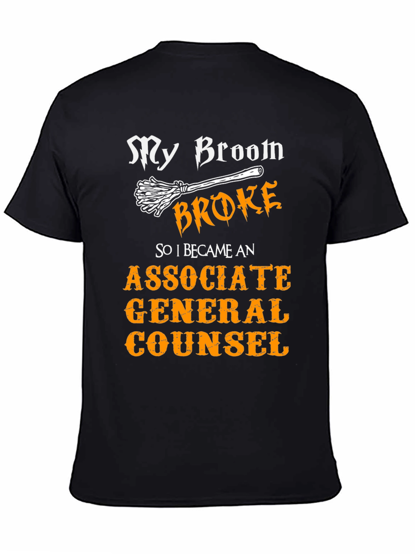 Broom Broke Funny Associate General Counsel T-Shirt