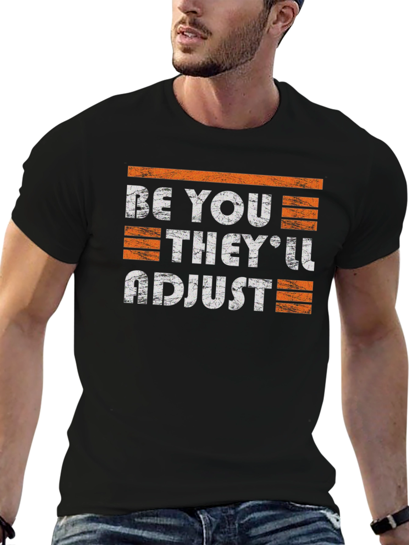 Be You Theyll Adjust Graphic Tee