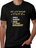 Relationship Status: Taken by a Badass Biologist T-Shirt