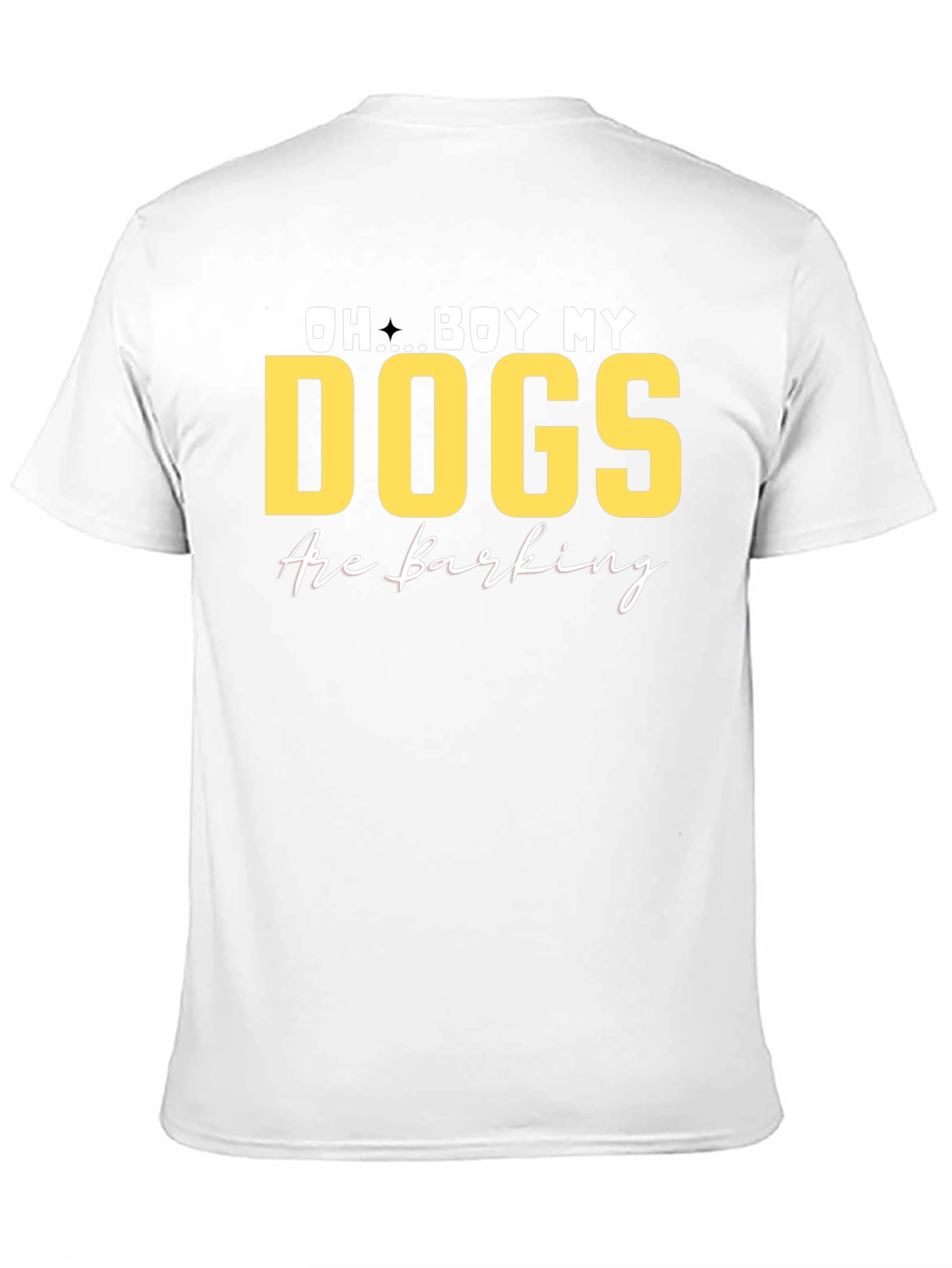 Oh Boy My Dogs Are Barking T-Shirt