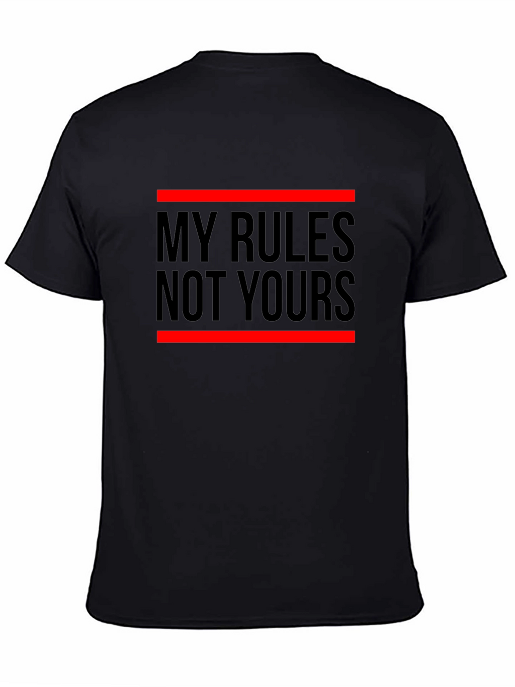 My Rules Not Yours Graphic Tee - Statement T-Shirt