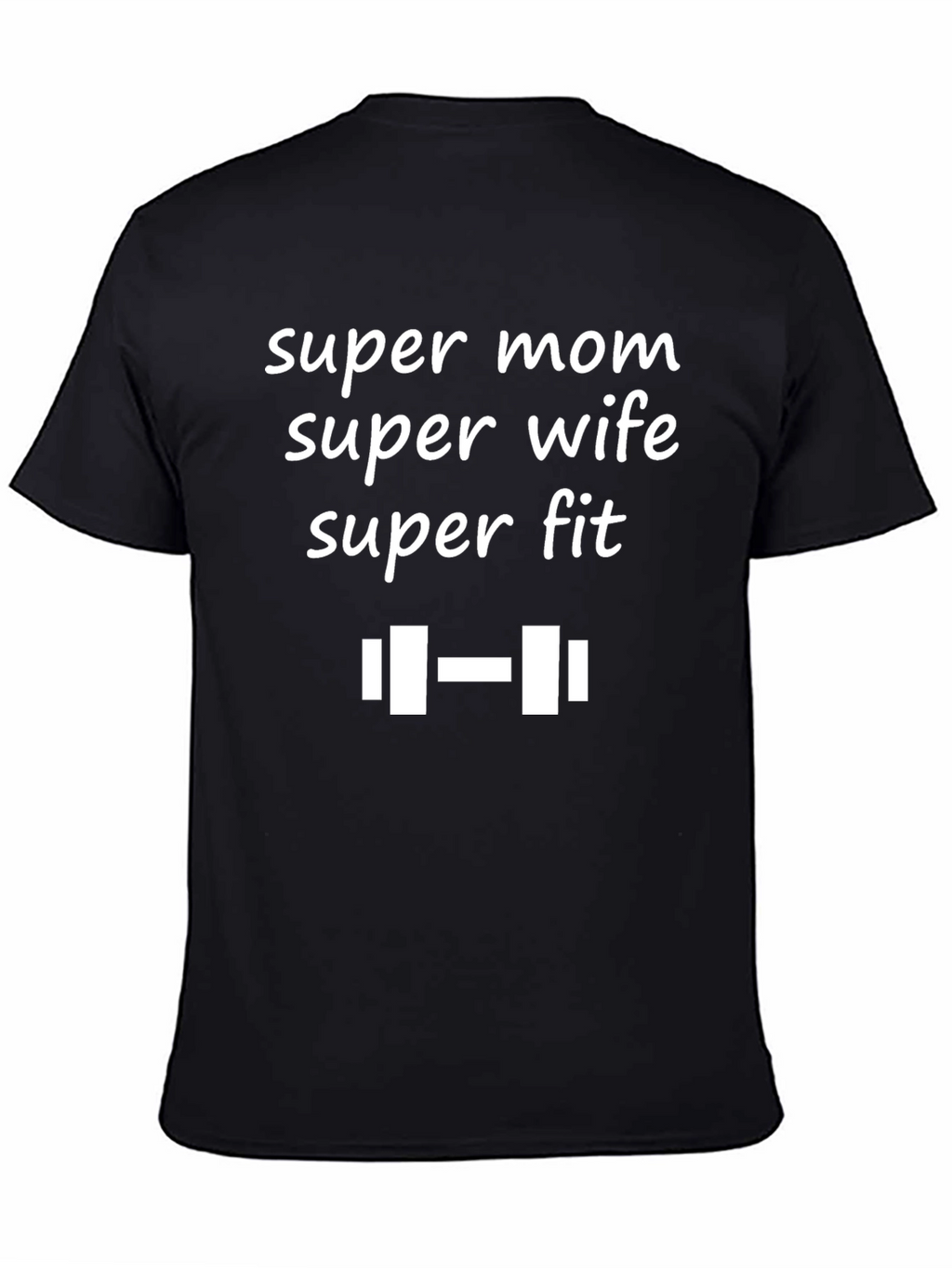 Super Mom Wife Fit T-Shirt